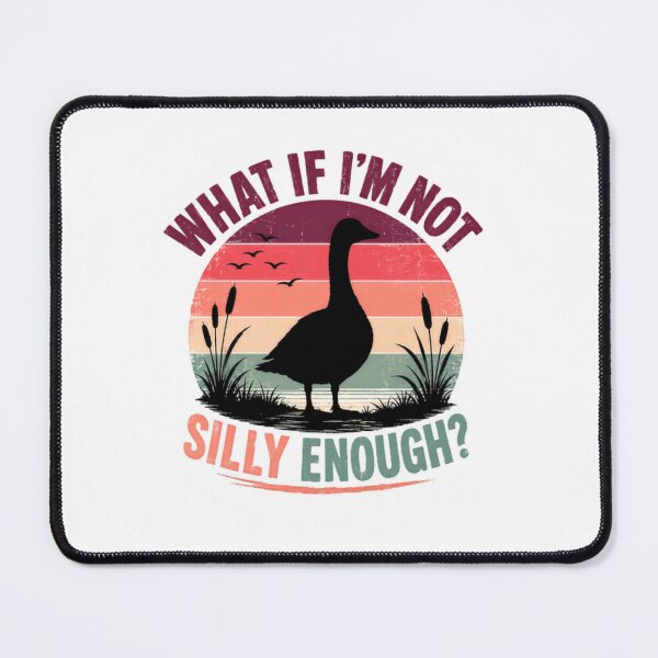 Item preview, What If I'm Not Silly Enough? Funny Goose Waterfowl Bird Lover designed and sold by SkeletonsDanger.