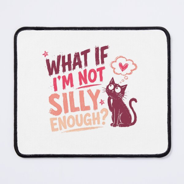 Item preview, What If I'm Not Silly Enough? Funny Cat Lover Feline Humor designed and sold by SkeletonsDanger.