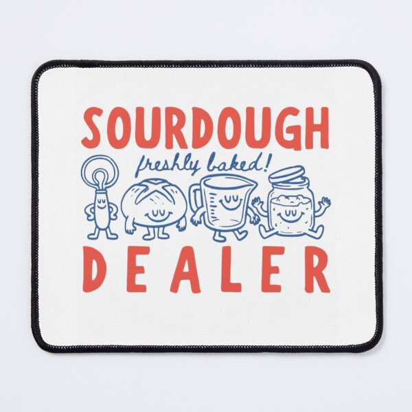 Item preview, Sourdough Freshly Baked Dealer designed and sold by haitrieuic96.