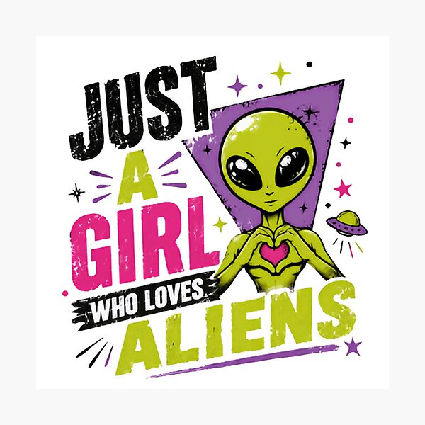 Item preview, Just A Girl Who Loves Aliens Extraterrestrial Sci Fi Space Fan designed and sold by SkeletonsDanger.