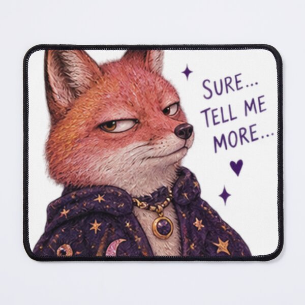 Item preview, Sarcastic Fox in Wizard Cloak Saying “Sure, Tell Me More” designed and sold by CosmicCutouts.