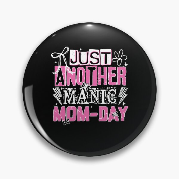 Item preview, Just Another Manic Mom Day designed and sold by seektopus.