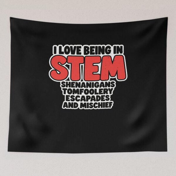 Item preview, Funny Love Being In STEM Shenanigans Art designed and sold by elderberry.