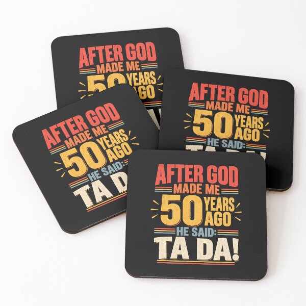Item preview, After God Made Me 50 Years Ago He Said Ta Da designed and sold by a-turner-paint.