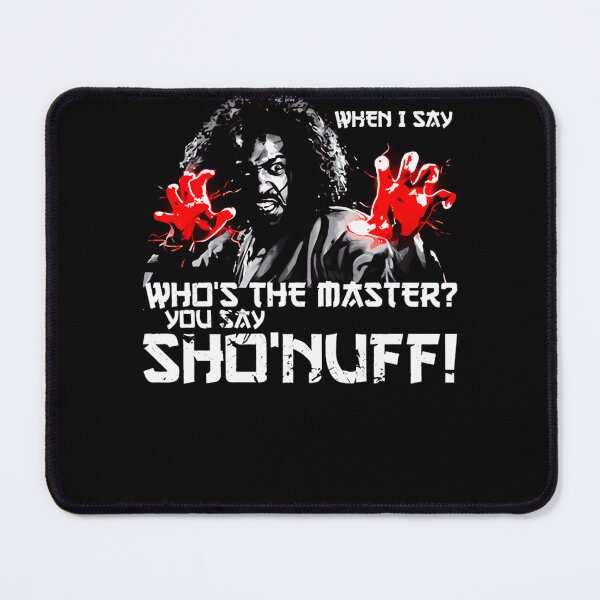 Item preview, When I Say Sho Nuff designed and sold by aicdmoeh.