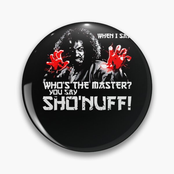Item preview, When I Say Sho Nuff  designed and sold by aicdmoeh.