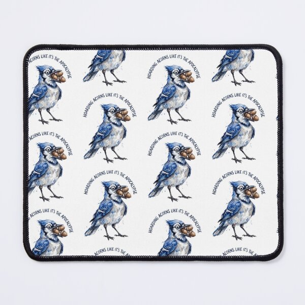Item preview, Hoarding Acorns Like The Apocalypse designed and sold by Tiffany Roy.