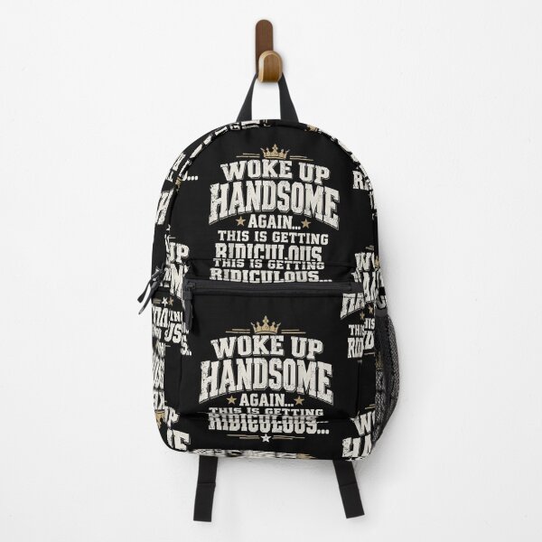Item preview, Woke Up Handsome Again This Is Getting Ridiculous Dad designed and sold by Machomanshop.