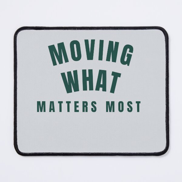 Item preview, Moving What Matters Most-V4 designed and sold by CHIEF-HAT STORE.