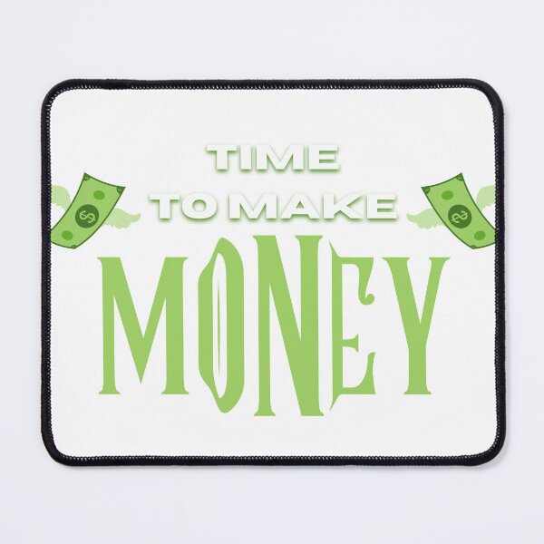 Item preview, Time to Make Money – Money Motivation designed and sold by arnabscreativeworld.