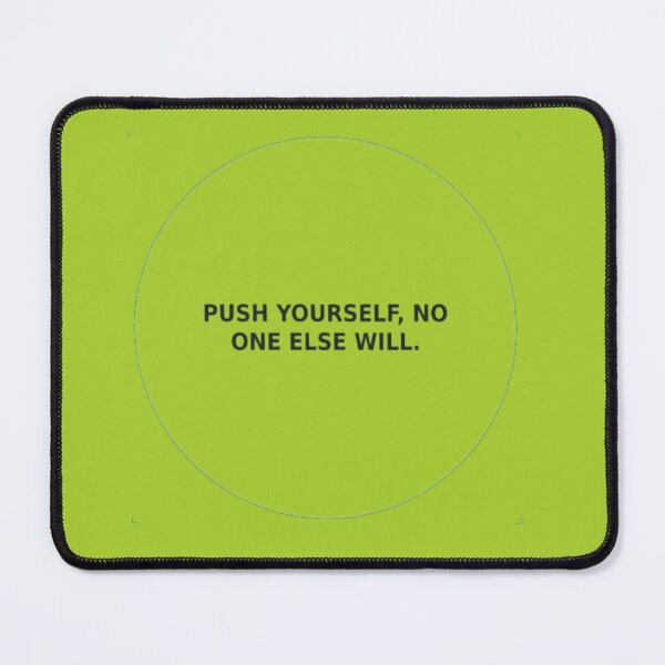 Item preview, Push Yourself No One Else Will - Motivational Quote designed and sold by Breathe & Believe DXB.