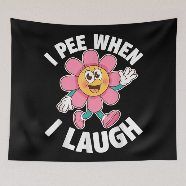 Item preview, Funny Saying I Pee When I Laugh Flower Fun  designed and sold by PhocoNibict.