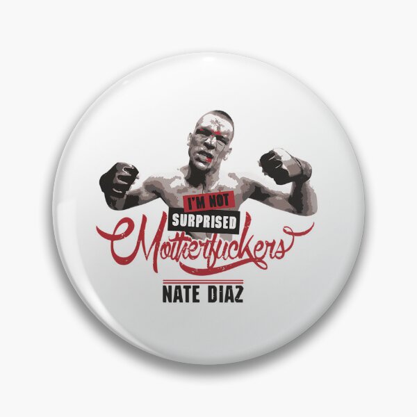Item preview, Nate Diaz I'M Not Surprised designed and sold by DesignssAndress.