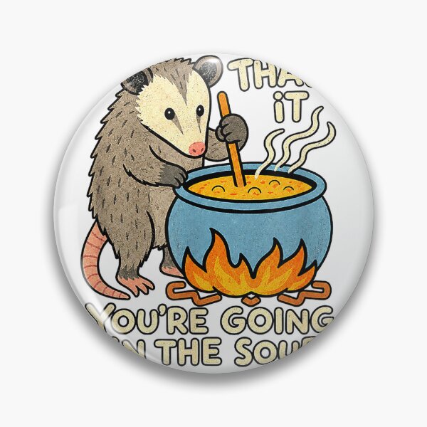 Artikelvorschau, Das war's, du kommst in die Suppe, Opossum-T-Shirt entworfen und verkauft von Dreamers333.
