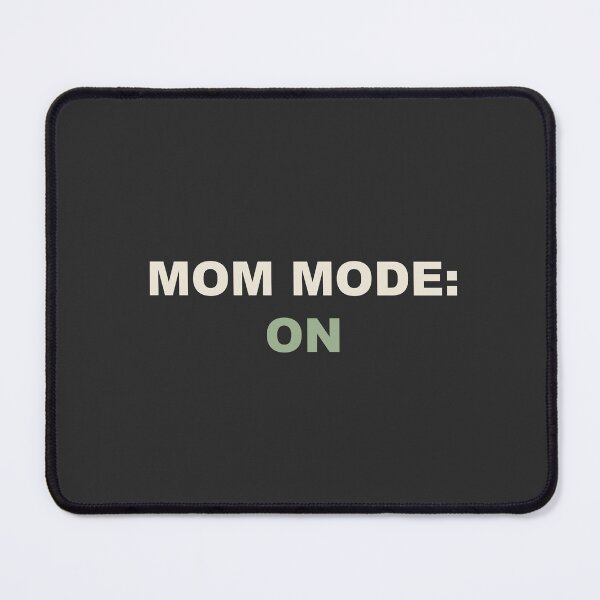 Item preview, Mom Mode: On - Mom Life designed and sold by RetroThreadWorks.