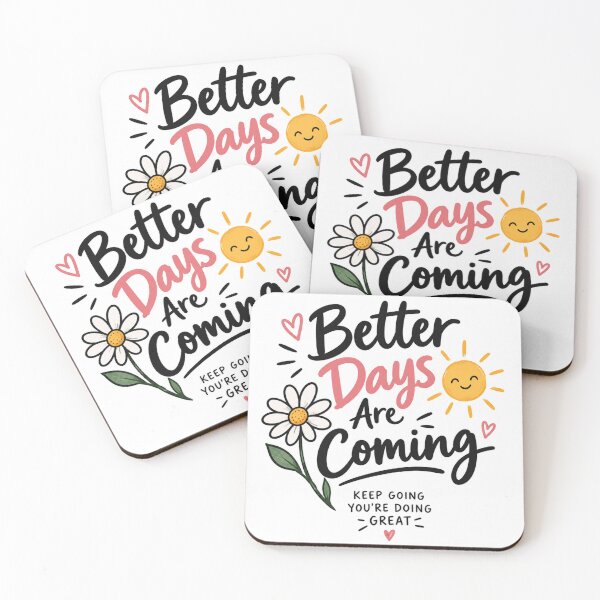Item preview, Better Days Are Coming designed and sold by Breathe & Believe DXB.