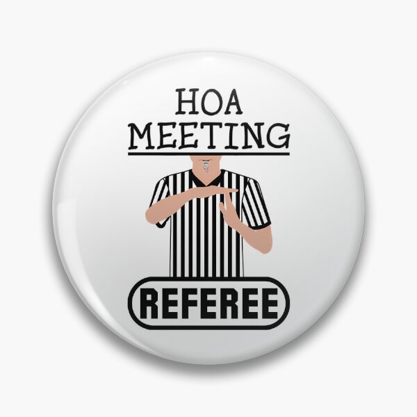 Item preview, Hoa Meeting Referee Time Out Home Owners Association designed and sold by Oldfangleds.