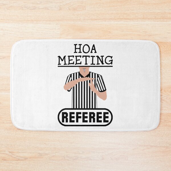 Item preview, Hoa Meeting Referee Time Out Home Owners Association designed and sold by Oldfangleds.