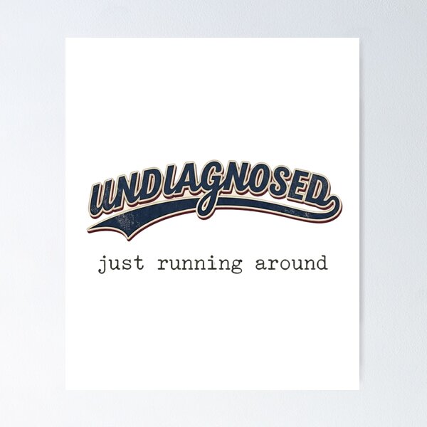 Item preview, Undiagnosed Just Running Around Retro Humorous designed and sold by Flirt-Teez.
