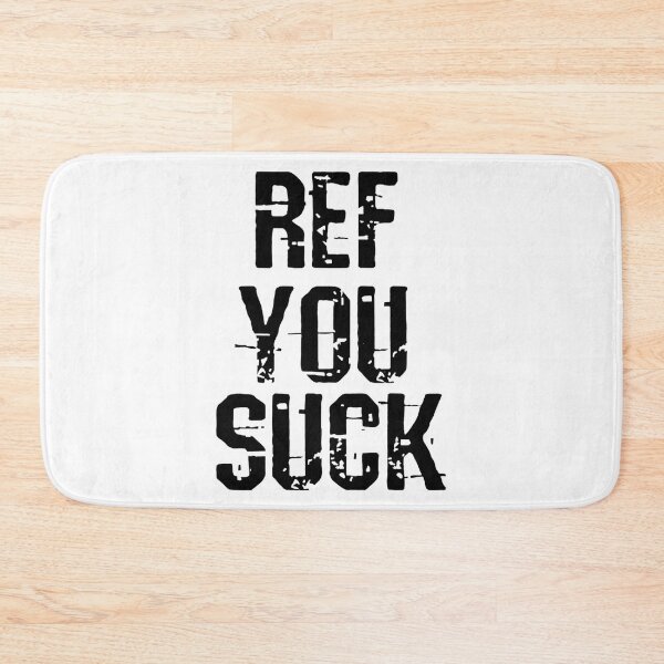 Item preview, Ref You Suck designed and sold by Oldfangleds.