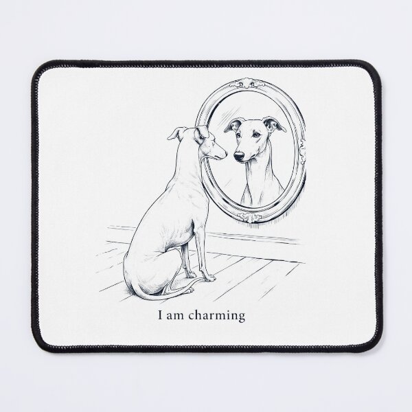 Item preview, Greyhound I Am Charming Mirror Meme Dog Lover designed and sold by dian-rody-crest.