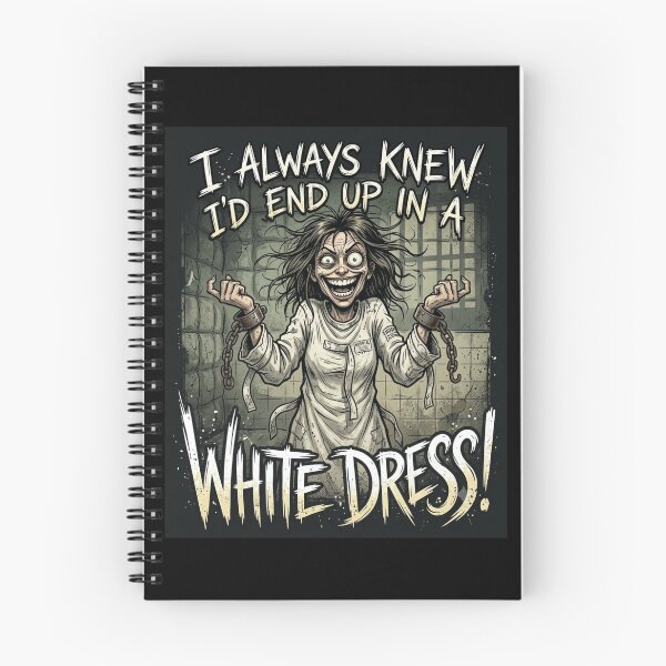 Item preview, I Always Knew White Dress Asylum Humor designed and sold by Flirt-Teez.