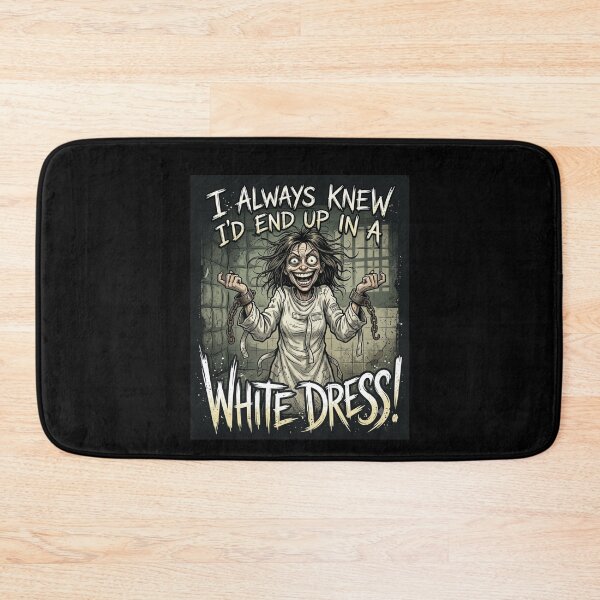 Item preview, I Always Knew White Dress Asylum Humor designed and sold by Flirt-Teez.