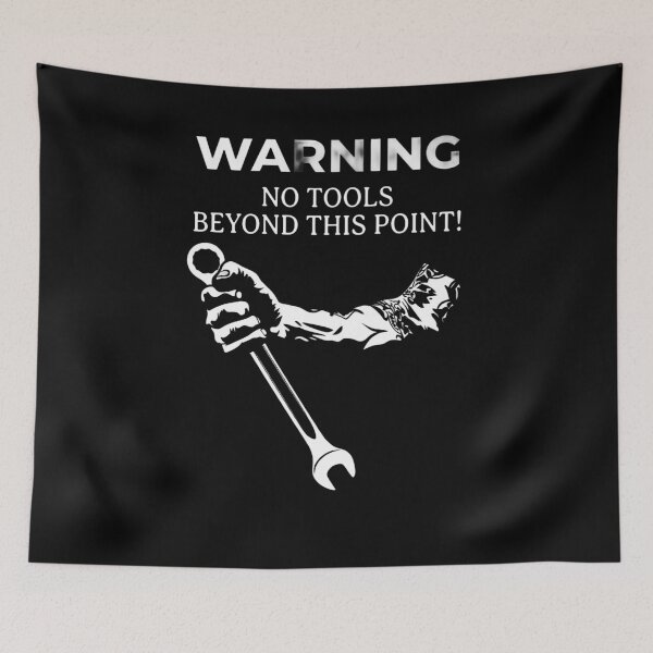Item preview, Warning No Tools Beyond This Point Mechanic Humor designed and sold by Flirt-Teez.