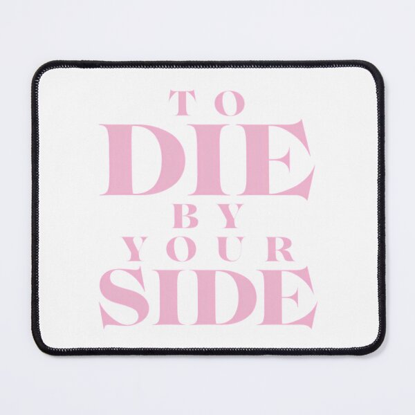 Item preview, To Die By Your Side designed and sold by FreedomAppared.