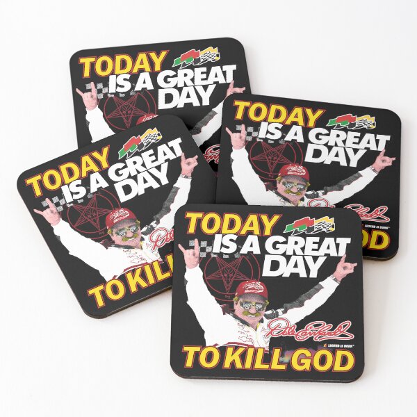 Item preview, Today Is Great Day To Kill God Dale Earnhardt Racing designed and sold by SASHASALLE.