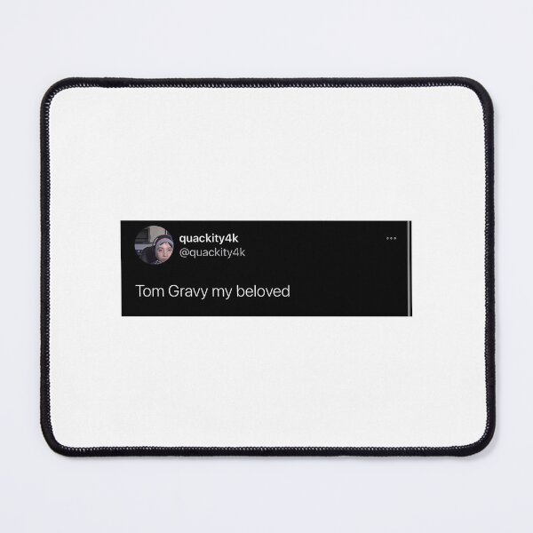 Item preview, Quackity Tweets 'Tom Gravy My Beloved' designed and sold by PostersPoste.