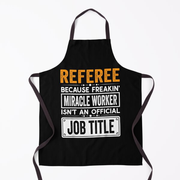 Item preview, Referee Because Freaking Miracle Worker Isnt An Official Job Title Referee Christmas Fathers Day Shirt designed and sold by Oldfangleds.