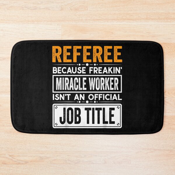 Item preview, Referee Because Freaking Miracle Worker Isnt An Official Job Title Referee Christmas Fathers Day Shirt designed and sold by Oldfangleds.
