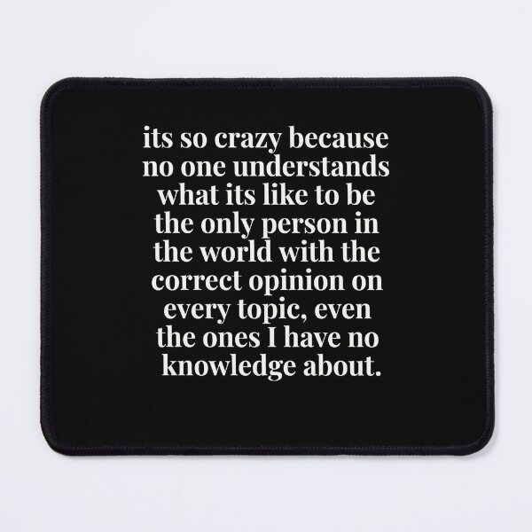Item preview, Always Right Sarcastic Opinion Funny Quote designed and sold by Flirt-Teez.