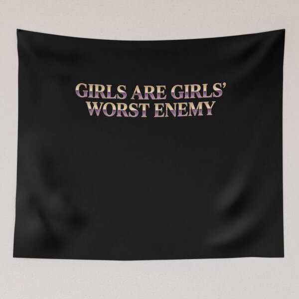 Item preview, Girls Are Girls' Worst Enemy Social Statement designed and sold by Flirt-Teez.