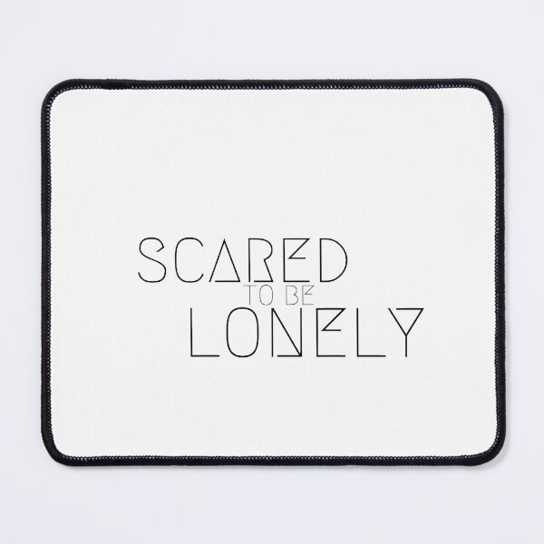 Item preview, Dua Lipa Inspired Scared to Be Lonely Song Lyrics Design designed and sold by tarek3431.