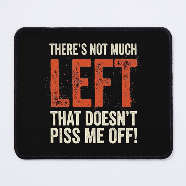 Item preview, Not Much Left Pisses Me Off Funny Annoyed Quote designed and sold by Flirt-Teez.