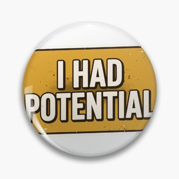 Item preview, I Had Potential - Funny Sarcastic Vintage Retro Distressed Quote designed and sold by Xeneros.
