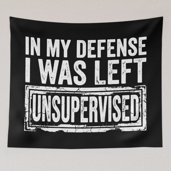 Item preview, My Defense I Was Left Unsupervised. designed and sold by EunsooLee.