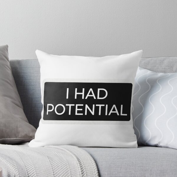 Item preview, I Had Potential - Funny Sarcastic  Distressed Quote designed and sold by Xeneros.