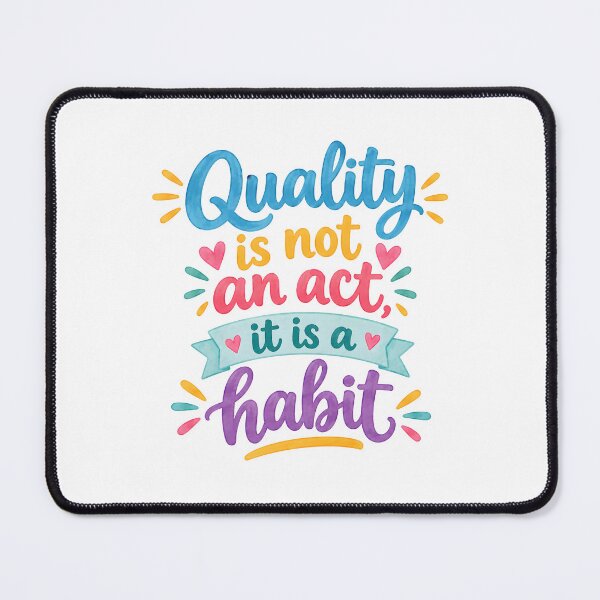 Item preview, Quality is not an act it is a habit designed and sold by nimmitrends.