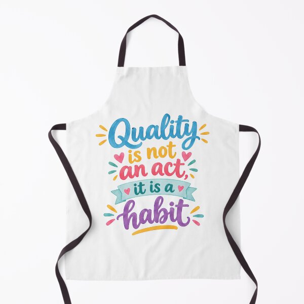 Item preview, Quality is not an act it is a habit designed and sold by nimmitrends.