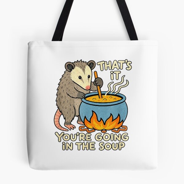 Item preview, That's It You're Going in The Soup Possum T-Shirt designed and sold by Dreamers333.