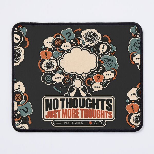 Item preview, No Thoughts Just More Thoughts Overthinking designed and sold by Quiet Chaos Club.