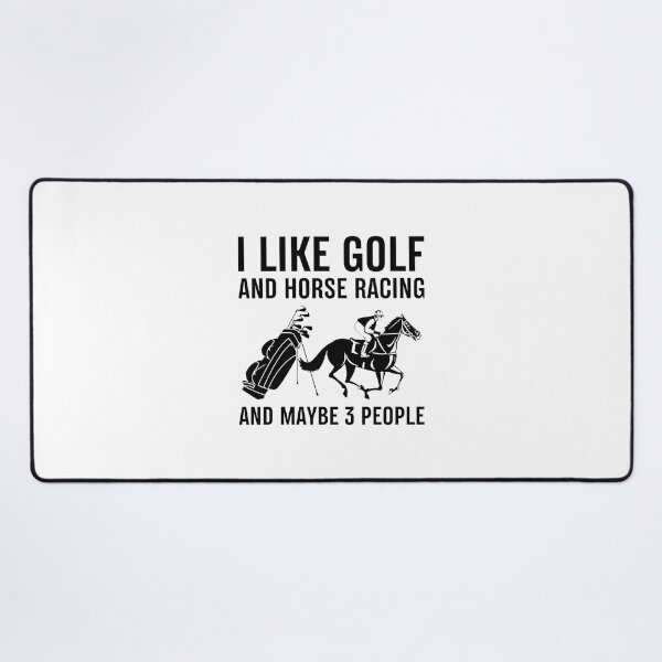Item preview, I Like Golf and Horse Racing and Maybe People Funny Sports Humor Design designed and sold by Albyna.