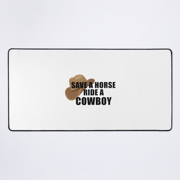 Item preview, Save a Horse Ride a Cowboy Funny Western Country Design designed and sold by Albyna.