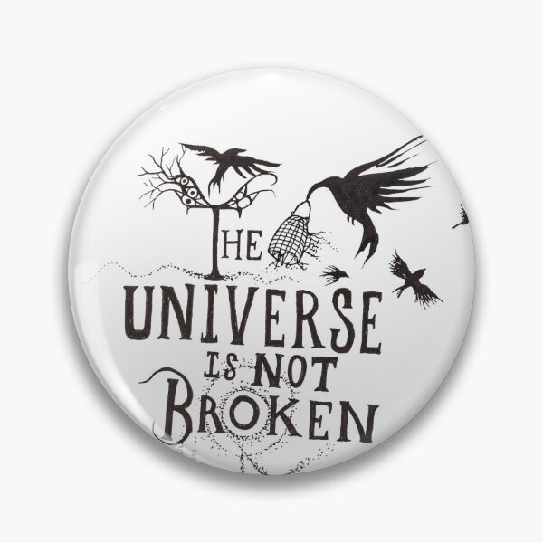Item preview, The Universe is not broken, our minds are. designed and sold by Escape from the Underworld .