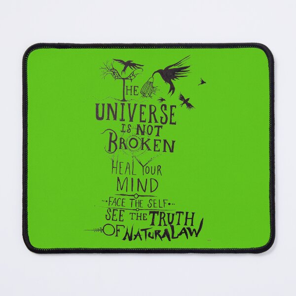 Item preview, The Universe is not broken, our minds are. designed and sold by Escape from the Underworld .