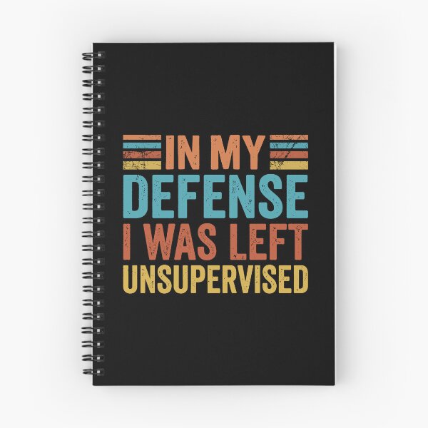 Item preview, My Defense I Was Left Unsupervised. designed and sold by EunsooLee.