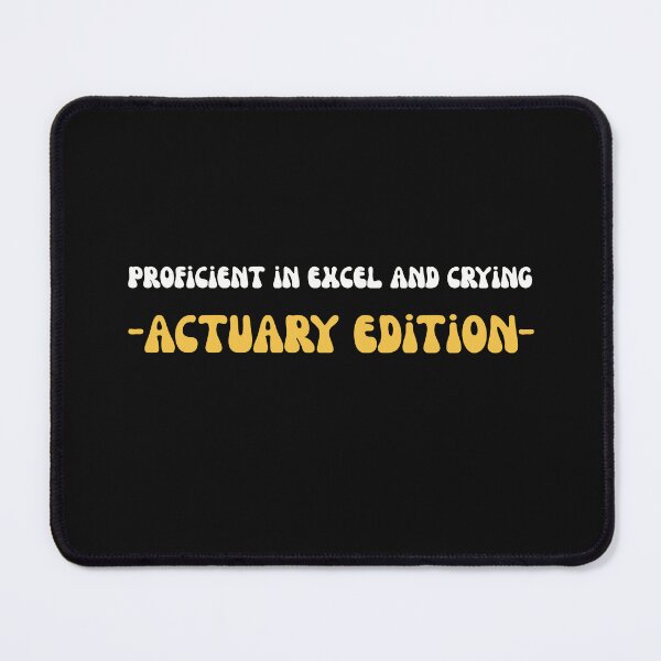 Item preview, Sarcastic Proficient In Excel And Crying Actuary Edition designed and sold by mumchaosdesigns.